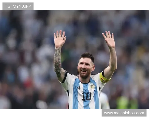 梅西最后一舞照亮绿茵传奇谢幕时刻见证时代荣耀与不朽梦想永恒篇章 梅西最后一舞照亮绿茵传奇谢幕时刻见证时代荣耀与不朽梦想永恒篇章